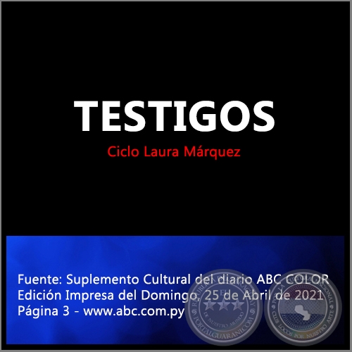 TESTIGOS - Domingo, 25 de Abril de 2021